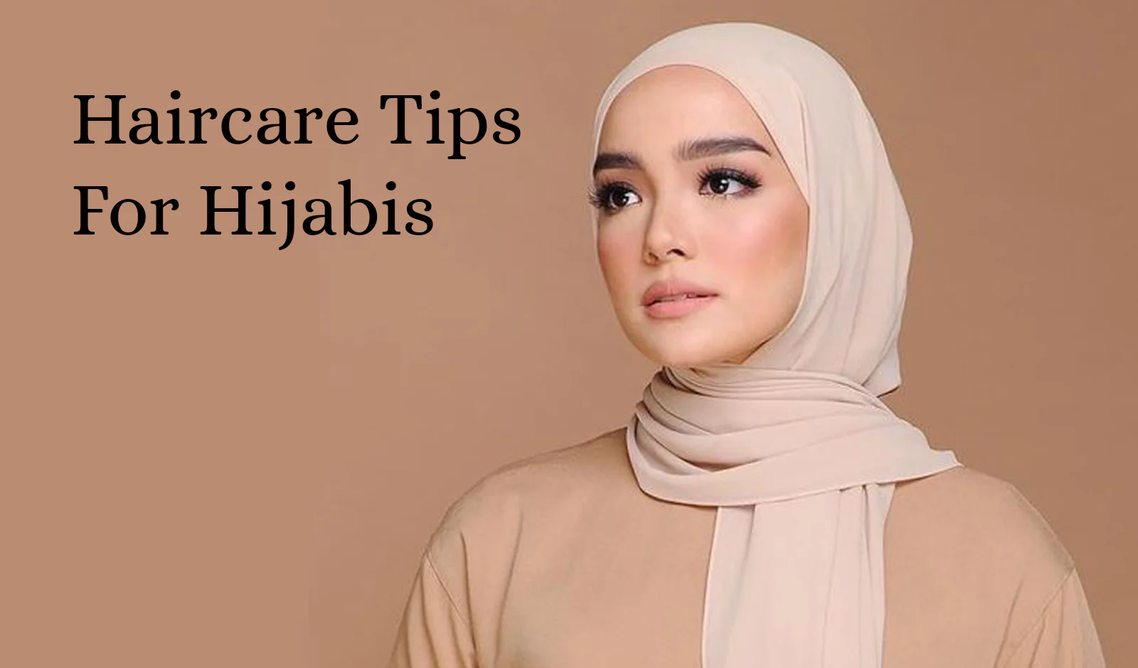 The Ultimate Hair Care Guide for Hijabs